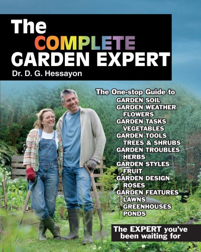 The Complete Garden Expert: The Expert you've been waiting for - All the gardening Experts condensed and updated into one enlarged volume livre