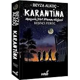 Karantina Beşinci Perde: Mahşerin D&ouml;rt Atlısının Hikayesi