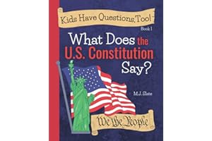 Kids Have Questions, Too! What Does the U.S. Constitution Say?