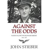 Against the Odds: Survival on the Russian Front