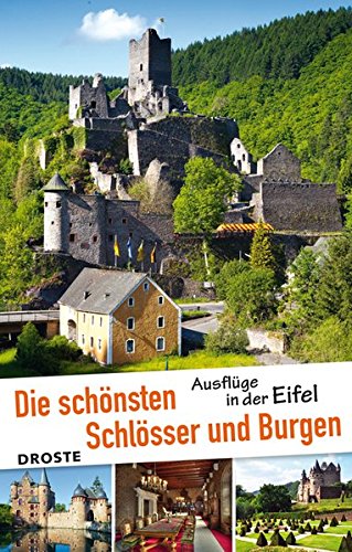 Download Die schönsten Schlösser und Burgen. Ausflüge in der Eifel Download Die schönsten Schlösser und Burgen. Ausflüge in der Eifel