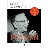 Peyami: Hayatı Sanatı Felsefesi Dramı