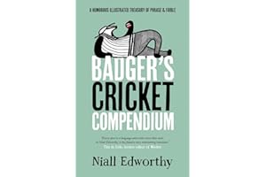 Badger's Cricket Compendium: A Humorous Illustrated Treasury of Phrase & Foible: 1 of 5 (Badger Sport Humour)