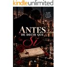 ANTES DE DECIR QUE SI
