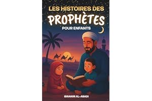 Les histoires des prophetes pour enfants - 35 des plus belles histoires des prophètes de l'Islam: 35 histoires adaptées aux e