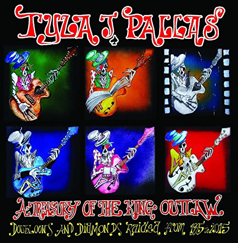 A Treasury of The King Outlaw:Doubloons and Diamonds Raided From 1995 - 2015