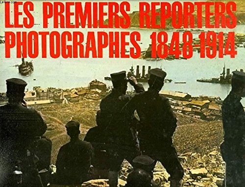 Download Les premiers reporters photographes 1848-1914