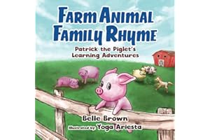 Farm Animal Family Rhyme: Children's Picture Book With Rhyme for Toddlers, Pre-schoolers, Kindergarten and Early Readers (Patrick the Piglet's Learning Adventures, Band 1)