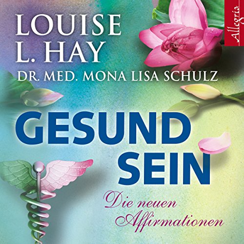 Download Gesund sein: Das neue Programm zur Selbstheilung Download Gesund sein: Das neue Programm zur Selbstheilung