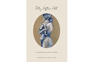 My After All: Poetry & Prose for Mothers