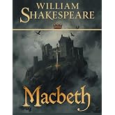 Macbeth (Edici&oacute;n en espa&ntilde;ol): Tragedia de la ambici&oacute;n y del destino