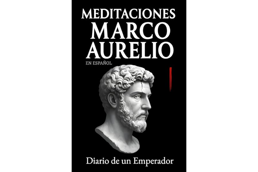 Meditaciones Marco Aurelio en Español: Diario de un Emperador | Los 12 Libros Completos de su Estoicismo con una Traducción M
