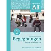 Begegnungen Deutsch als Fremdsprache A1+, Teilband 2: Integriertes Kurs- und Arbeitsbuch