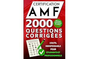 AMF : Préparation à la certification - 2000 questions corrigées - Examens blancs inclus: L'outil indispensable pour étudiants et professionnels