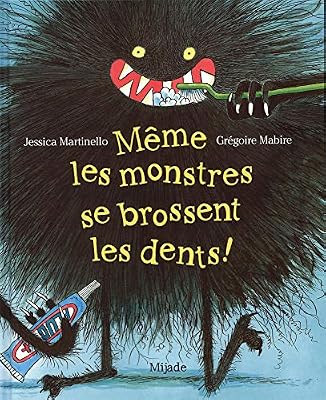 MIJADE Même les monstres se brossent les dents !