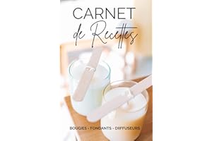 Carnet de recettes de bougies, fondants et diffuseurs | 100 pages à compléter | 45 projets pour ma boutique