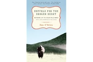 Buffalo for the Broken Heart: Restoring Life to a Black Hills Ranch