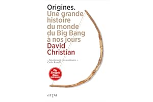 Origines - Une grande histoire du monde du Big Bang à nos jours