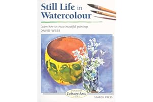 Still Life in Watercolour (Step-by-Step Leisure Arts)
