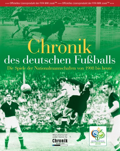 Download Chronik des deutschen Fussballs - Die Spiele der Nationalmannschaften von 1908 bis heute Download Chronik des deutschen Fussballs - Die Spiele der Nationalmannschaften von 1908 bis heute