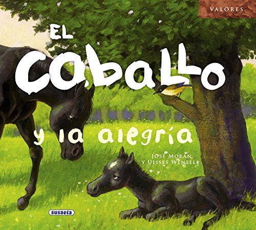 Descargar Gratis El caballo y la alegría (Valores) Libro