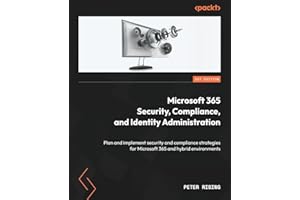Microsoft 365 Security, Compliance, and Identity Administration: Plan and implement security and compliance strategies for Microsoft 365 and hybrid environments