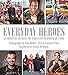 Produktbild Everyday Heroes: 50 Americans Changing the World One Nonprofit at a Time