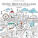 COLORIAGES CITYSCAPES CITES MERVEILLEUSES - Alice Chadwick, Rosie Goodwin