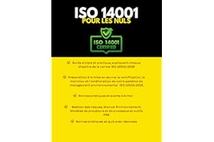 ISO 14001 Pour les Nuls: Guide simple et pratique, expliquant chaque chapitre de la norme ISO 14001:2015 Préparation à la mise en œuvre, la ... de management environnemental ISO 14001:2015