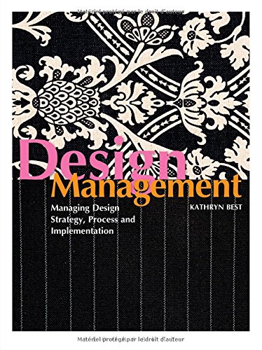 Download Design Management: Managing Design Strategy, Process and Implementation Download Design Management: Managing Design Strategy, Process and Implementation