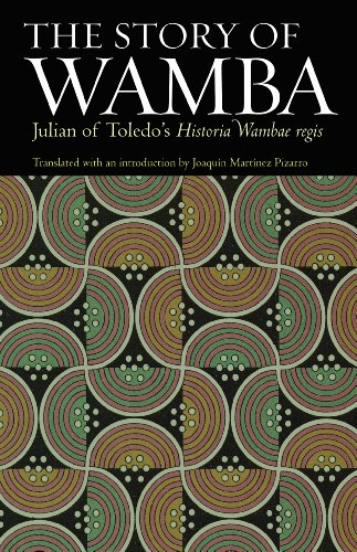 The Story of Wamba: Julian opf Toledo's Historia Wambae Regis livre