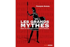 Les grands mythes: Dieux et héros de la mythologie grecque