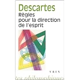 R&egrave;gles pour la direction de l'esprit (Bibliotheque Des Textes Philosophiques)