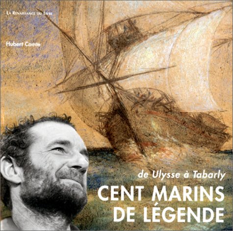 Download CENT MARINS DE LEGENDE. De Ulysse à Tabarly Download CENT MARINS DE LEGENDE. De Ulysse à Tabarly