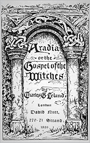 Aradia: Gospel of the Witches (Annotated) (English Edition)