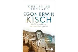 Egon Erwin Kisch: Die Weltgeschichte des rasenden Reporters. Die Biografie | 75. Todestag am 31. März 2023