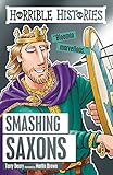 Smashing Saxons (Horrible Histories) by Terry Deary, Martin Brown