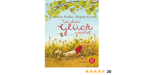 Wo Das Gluck Wachst Amazon De Funke Cornelia Kehn Regina Bucher