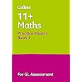 11+ Maths Practice Papers Book 1: For the 2025 GL Assessment Tests (Collins 11+ Practice)