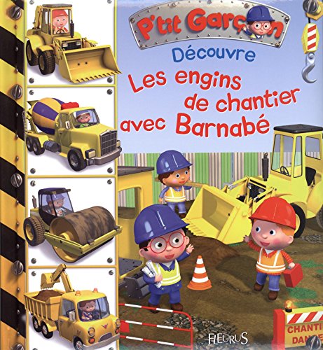 couverture de : Les engins de chantier avec Barnab&eacute;