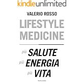Lifestyle medicine: Più salute, più energia, più vita