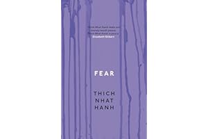 Fear: Essential Wisdom for Getting Through The Storm