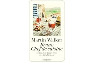 Bruno, Chef de cuisine: und andere Geschichten aus dem Périgord