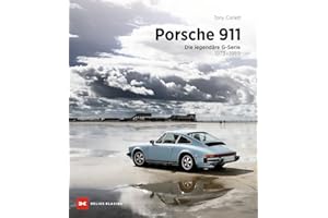 Porsche 911: Die legendäre G-Serie (1973-1989)