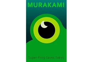 Super-Frog Saves Tokyo: A beautifully designed gift edition of the Sunday Times bestselling author’s iconic story