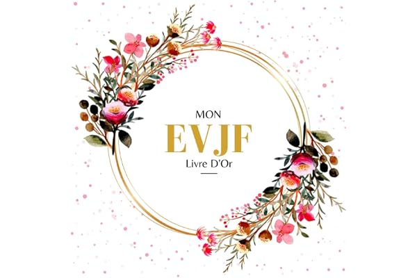 Mon Livre d'or EVJF: une idée de cadeau inoubliable pour future mariée | carnet personnalisable à compléter de messages de félicitations et de photos souvenirs par les invitées