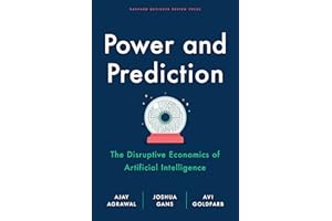 Power and Prediction: The Disruptive Economics of Artificial Intelligence