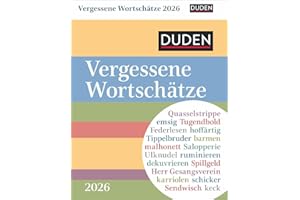 Duden Vergessene Wortschätze Tagesabreißkalender 2026: Kalender für jeden Tag, mit in Vergessenheit geratenen Wörtern. Kleiner Tischkalender zum Aufstellen oder Aufhängen. (Tischkalender Harenberg)