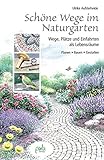 Image de Schöne Wege im Naturgarten: Wege, Plätze und Einfahrten als Lebensräume