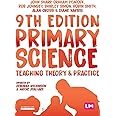 Primary Science: Teaching Theory and Practice (Achieving QTS Series)